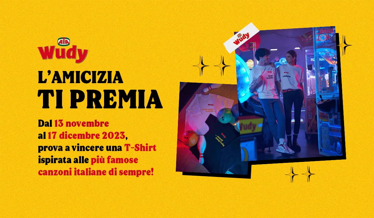 L’amicizia ti premia con il nuovo concorso Wudy